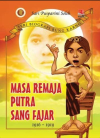 Image of SERI BIOGRAFI BUNG KARNO: MASA PEMUDA PUTRA SANG FAJAR